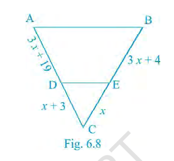 Fig. 6.8: Inverted triangle ABC with points D on AC and E on BC. Segments: AD=3x+19, DC=x+3;  BE=3x+4, EC=x.